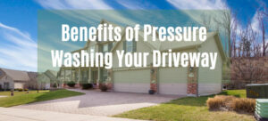 Benefits-of-Pressure-Washing-Your-Driveway-Header-